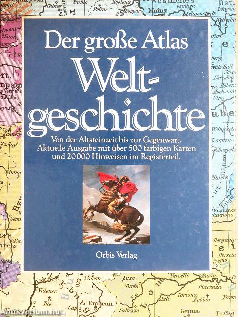 Der große Atlas Weltgeschichte