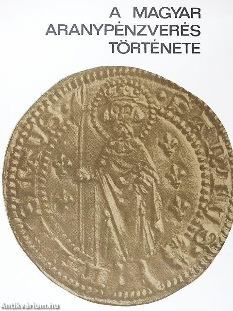 A magyar aranypénzverés története
