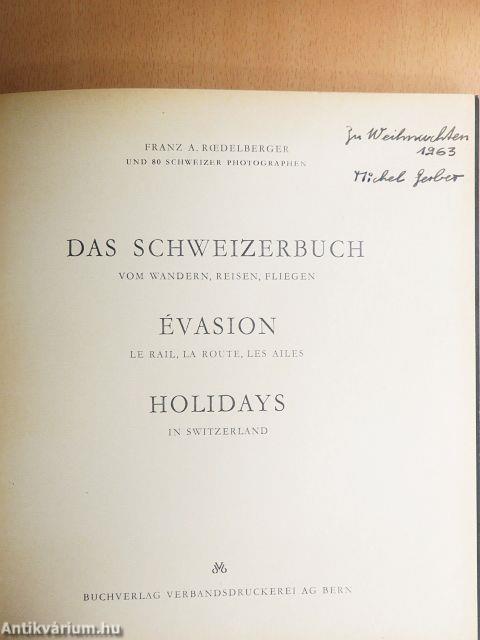 Das Schweizerbuch vom Wandern, Reisen, Fliegen