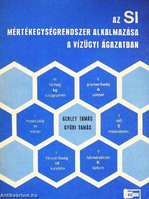 Az SI mértékegységrendszer alkalmazása a vízügyi ágazatban