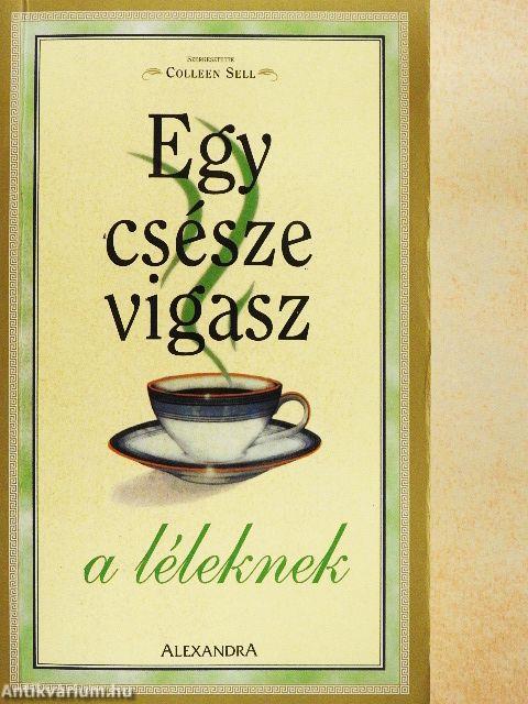 Egy csésze vigasz a léleknek