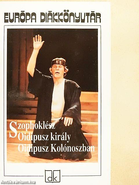 Oidipusz király/Oidipusz Kolónoszban