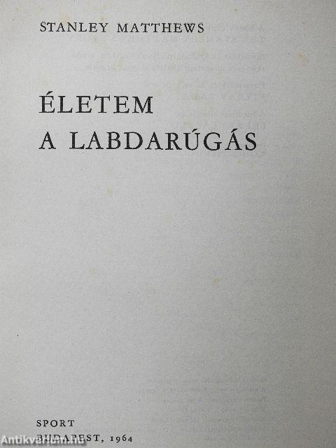 Életem a labdarúgás