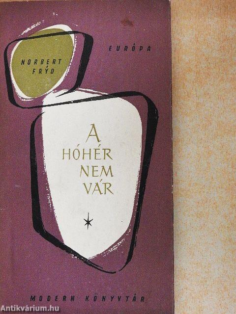 A hóhér nem vár
