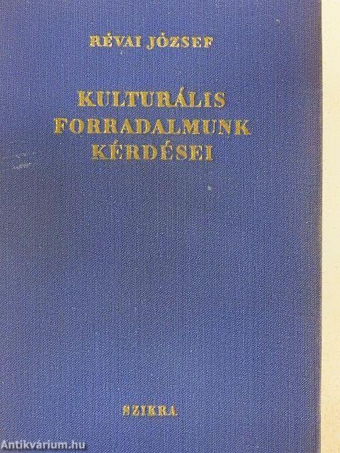Kulturális forradalmunk kérdései