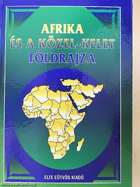 Afrika és a Közel-Kelet földrajza