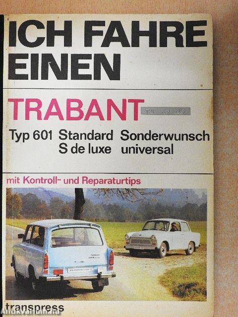 Ich fahre einen Trabant - Typ 601