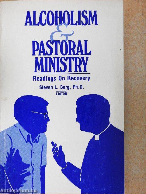 Alcoholism and Pastoral Ministry: Readings on Recovery