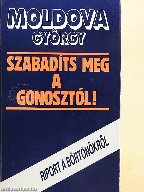 Szabadíts meg a gonosztól!