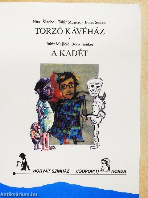 Torzó kávéház/A kadét