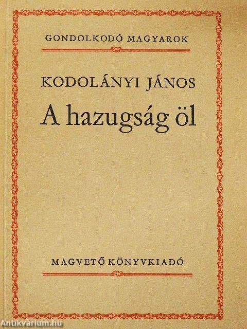 A hazugság öl