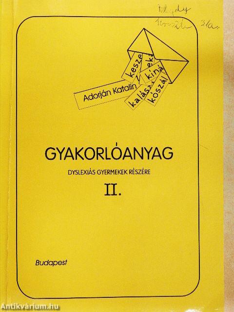 Gyakorlóanyag dyslexiás gyermekek részére II.
