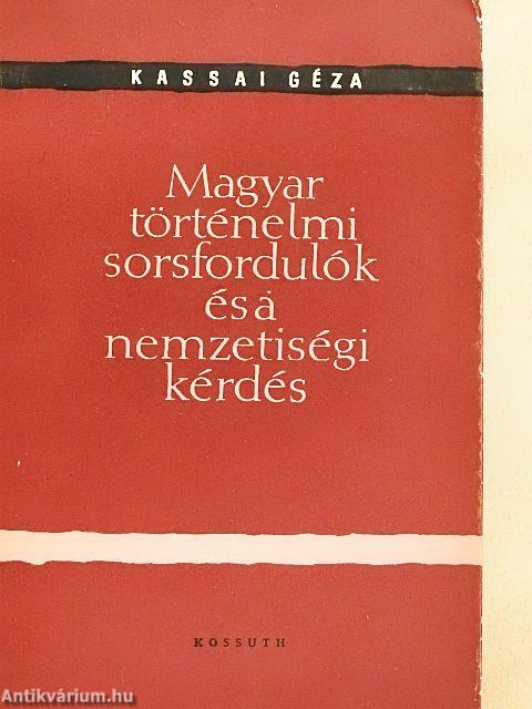 Magyar történelmi sorsfordulók és a nemzetiségi kérdés