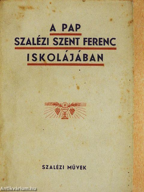 A pap Szalézi Szent Ferenc iskolájában
