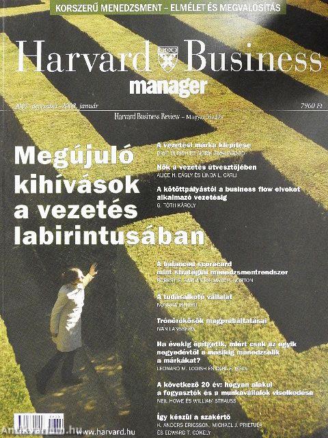 Harvard Business Manager - Harvard Business Review 2007. december - 2008. január