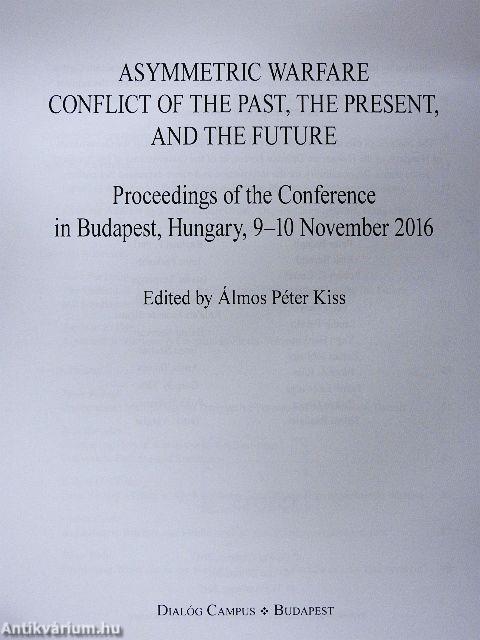 Asymmetric Warfare Conflict of the Past, the Present, and the Future