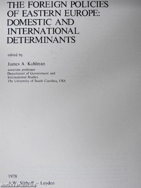 The foreign policies of Eastern Europe: domestic and international determinants
