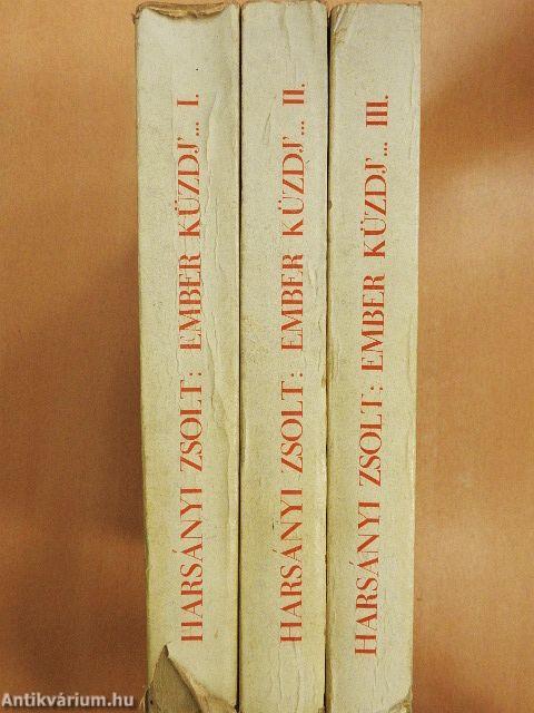 Ember küzdj'... I-III.