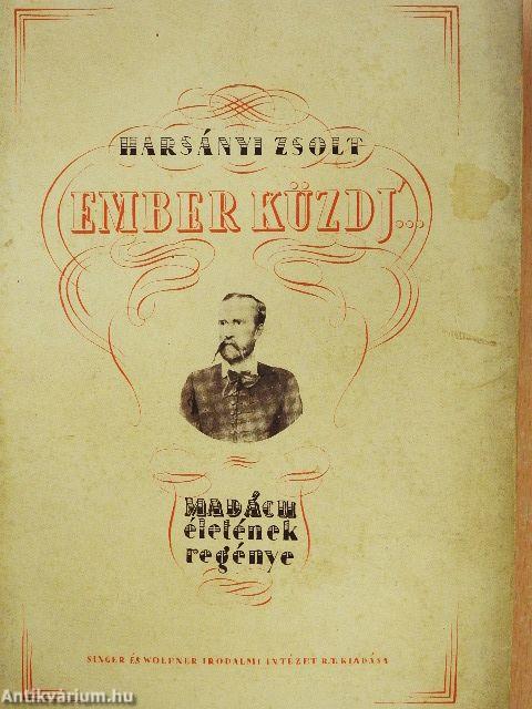 Ember küzdj'... I-III.