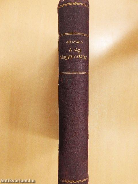 A régi Magyarország