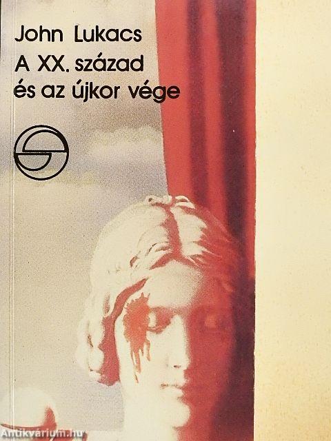 A XX. század és az újkor vége