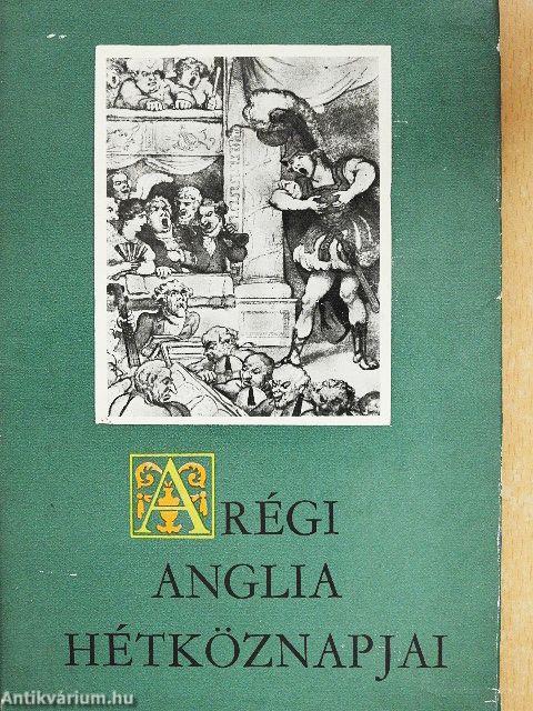 A régi Anglia hétköznapjai