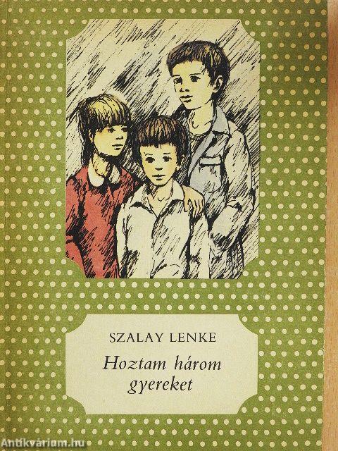 Hoztam három gyereket