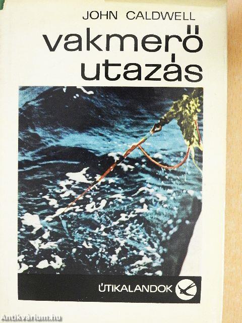 Vakmerő utazás