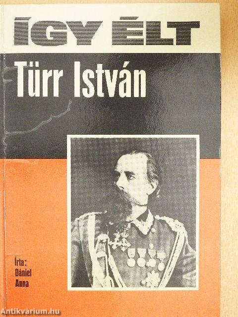 Így élt Türr István