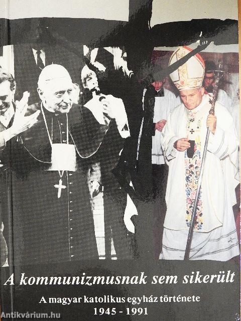 A kommunizmusnak sem sikerült