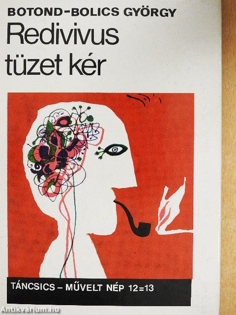 Redivivus tüzet kér