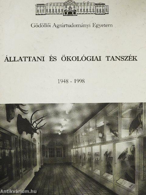 Gödöllői Agrártudományi Egyetem Állattani és Ökológiai Tanszék 1948-1998