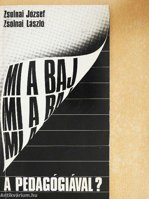 Mi a baj a pedagógiával?