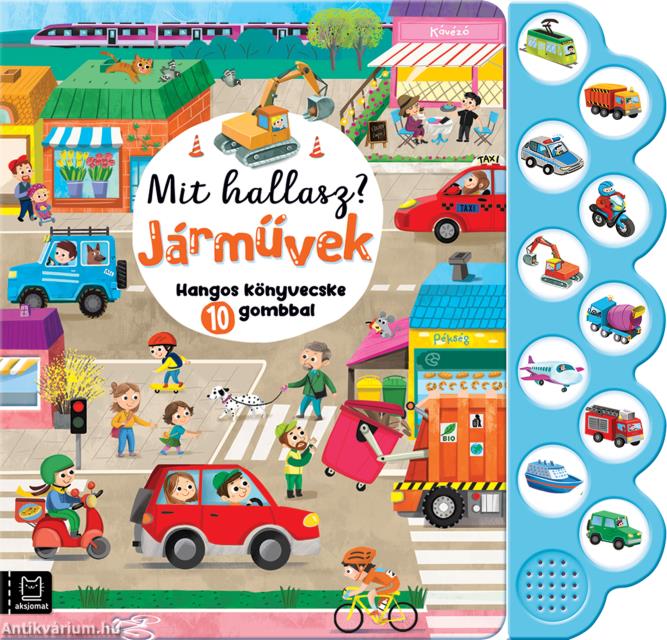 Mit hallasz? Járművek. Hangos könyvecske 10 gombbal