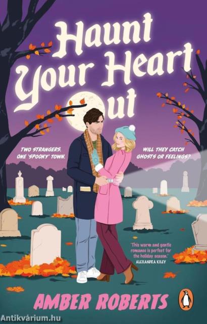 Haunt Your Heart Out: A sweet and cosy small-town romcom