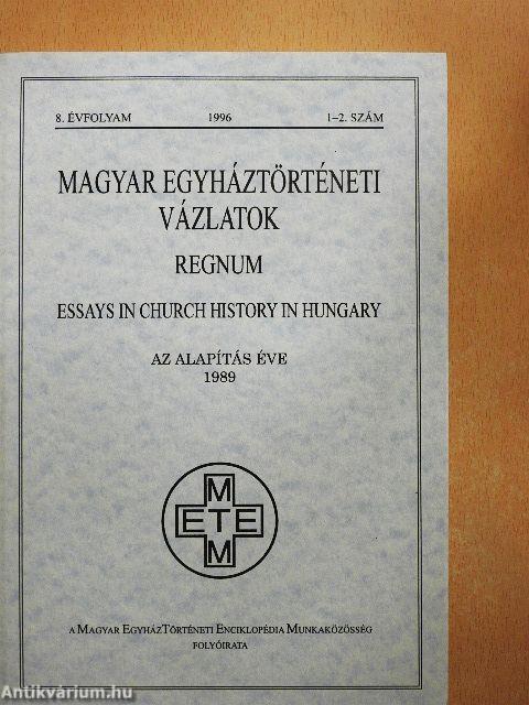 Magyar Egyháztörténeti Vázlatok 1996/1-4.