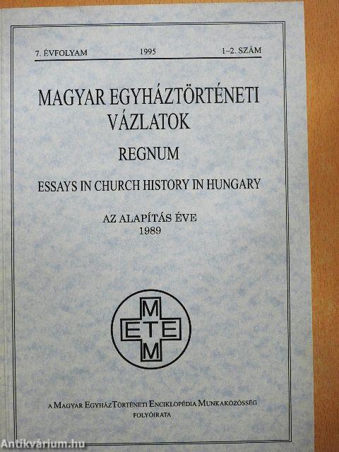 Magyar Egyháztörténeti Vázlatok 1995/1-4.