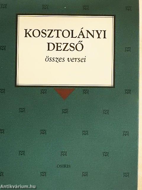 Kosztolányi Dezső összes versei