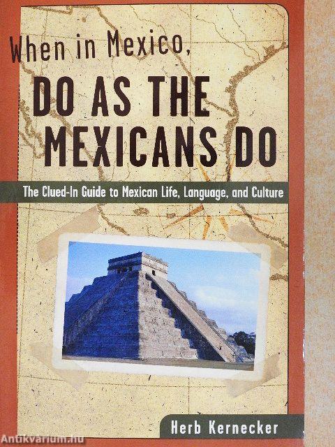 When in Mexico, Do as the Mexicans Do
