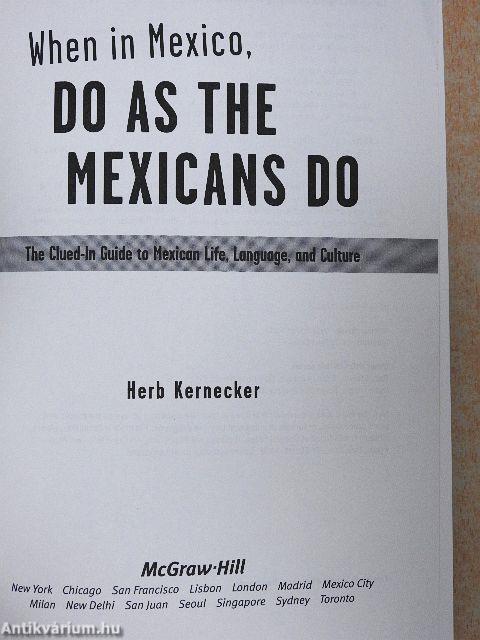 When in Mexico, Do as the Mexicans Do