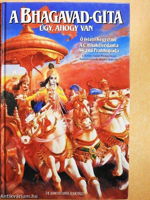 A Bhagavad-Gítá, úgy, ahogy van