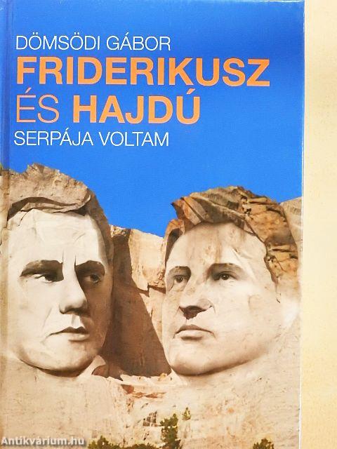 Friderikusz és Hajdú serpája voltam