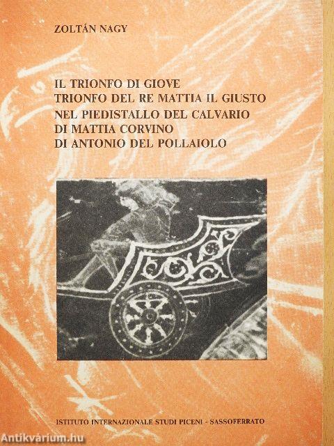 Il trionfo di Giove, trionfo del re Mattia il Giusto nel piedistallo del Calvario di Mattia Corvino di Anton del Pollaiolo