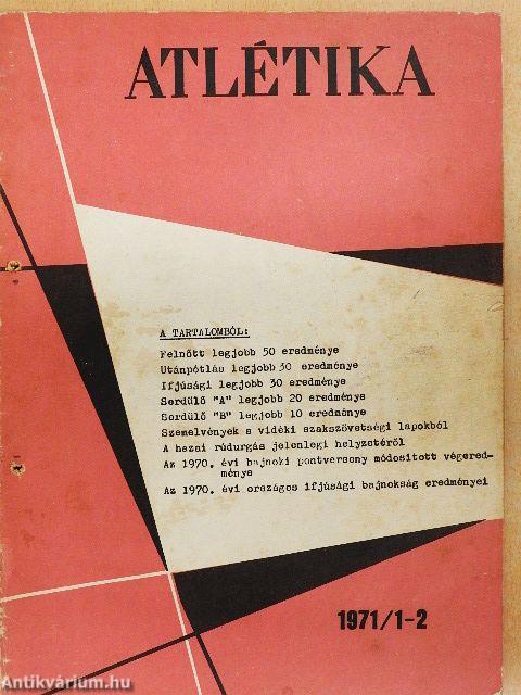 Atlétika 1971. (nem teljes évfolyam)