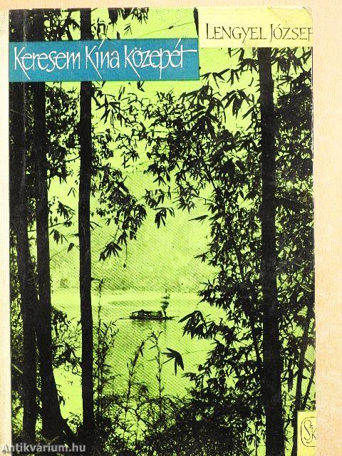 Keresem Kína közepét