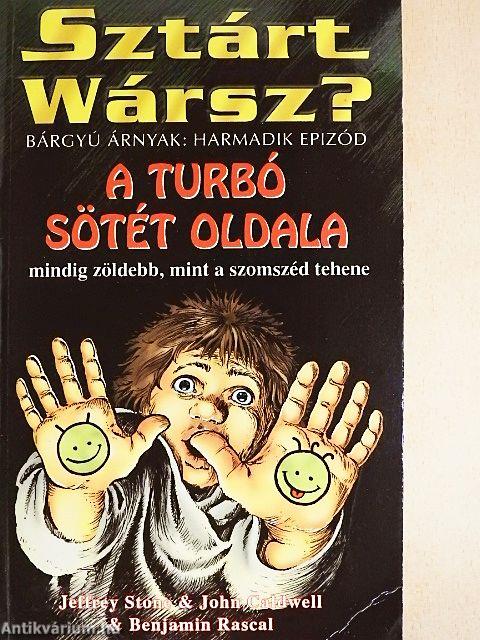 A turbó sötét oldala