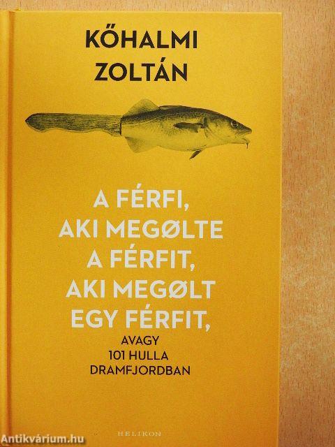 A férfi, aki megölte a férfit, aki megölt egy férfit, avagy 101 hulla Dramfjordban