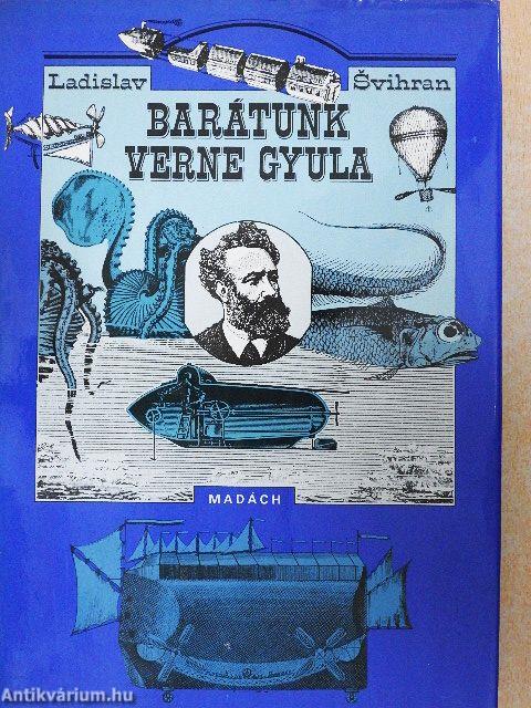 Barátunk Verne Gyula
