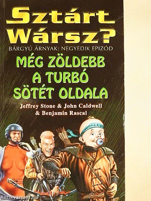 Még zöldebb a turbó sötét oldala