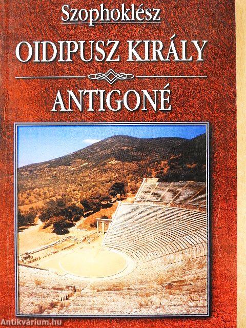 Oidipusz király/Antigoné